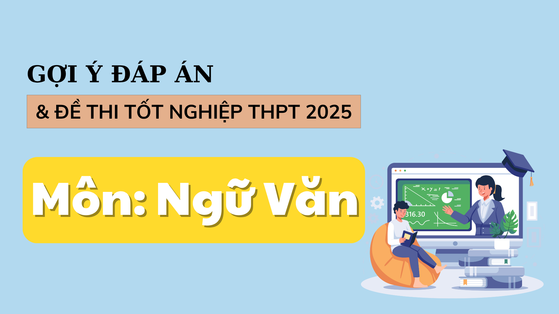 Đáp án đề thi môn Ngữ văn tốt nghiệp THPT năm 2025 chính xác thi 22065946 - Đáp án đề thi môn Ngữ văn tốt nghiệp THPT năm 2025 chính xác